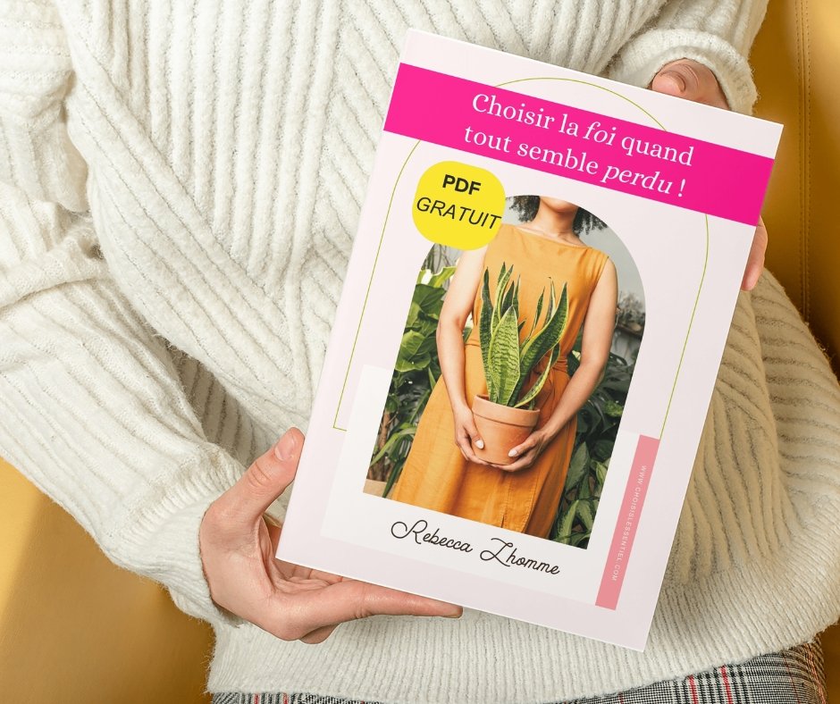 choisir la foi quand tout semble perdu